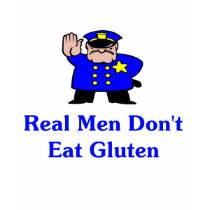 Real Men Don't Eat Gluten t-shirts