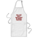 Real men don't participate in animal fighting aprons