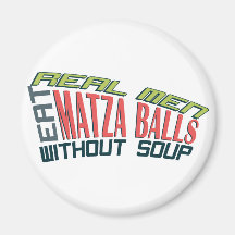 Real Men Eat Matza Balls - Jewish Humor Magnets