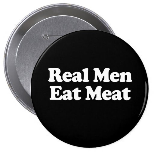 Real Men Eat Meat Buttons Zazzle 8933