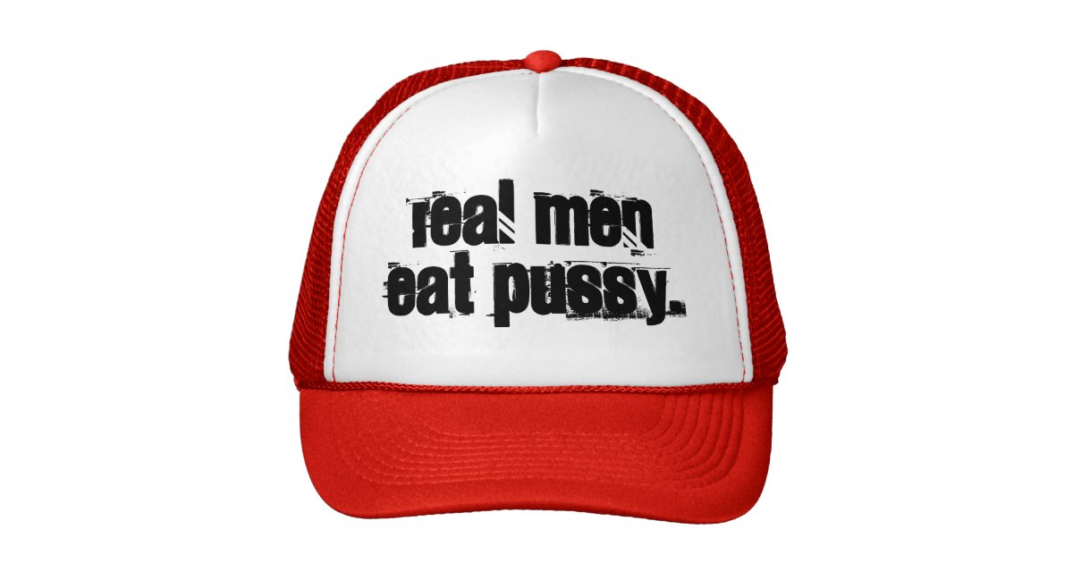 Real Men Eat Pussy Trucker Hat Zazzle 