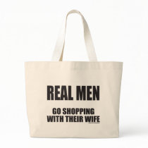 REAL MEN GO SHOPPING WITH THEIR WIFE bags