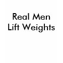 Real Men Lift Weights t-shirts by chaoticconformity Real Men Lift Weights t-shirts