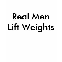 Real Men Lift Weights t-shirts by chaoticconformity Real Men Lift Weights t-shirts