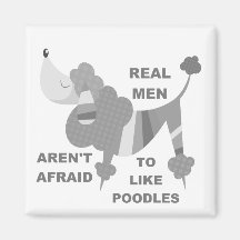 Real Men Like Poodles Magnet