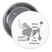 Real Men Like Poodles Pinback Buttons