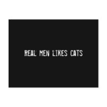 Real men likes cats postcards by funnycustomtshirts Real men likes cats postcards