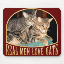 Real Men Love Cats mousepads by geargems Real Men Love Cats mousepads