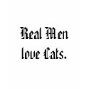 Real Men Love Cats. t-shirts by maximus7 Real Men Love Cats. t-shirts