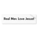 Real Men Love Jesus bumper stickers by Lizkins07 Real Men Love Jesus bumper stickers