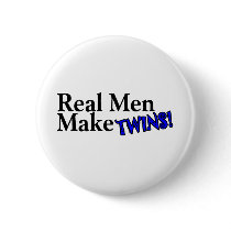 Real Men Make Twins (B) Buttons