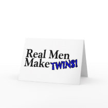 Real Men Make Twins (B) Greeting Card