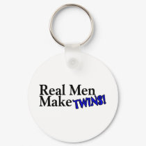 Real Men Make Twins (B) keychains