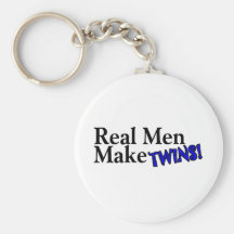 Real Men Make Twins (B) Keychains