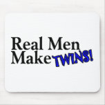 Real Men Make Twins (B) mousepads