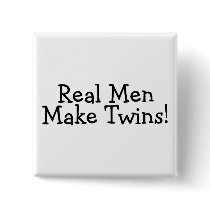 Real Men Make Twins (Black) buttons by CelebrationZazzle Real Men Make Twins (Black) buttons