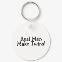 Real Men Make Twins (Black) keychains by CelebrationZazzle Real Men Make Twins (Black) keychains