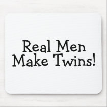 Real Men Make Twins (Blk) Mouse Pad