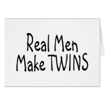 Real Men Make Twins Cards
