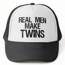 Real Men Make Twins Trucker Hats