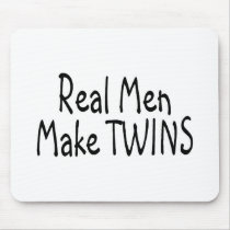 Real Men Make Twins Mouse Pads