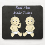 Real Men Make Twins Mousepad
