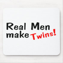 Real Men Make Twins Mouse Mat