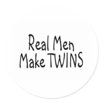 Real Men Make Twins Round Stickers