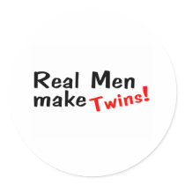 Real Men Make Twins Round Stickers