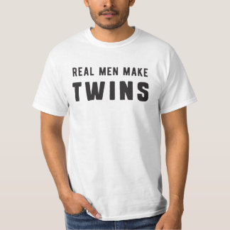 real men make twins tshirt