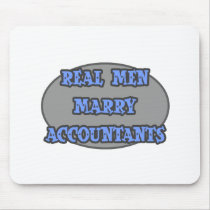 Real Men Marry Accountants Mouse Pads