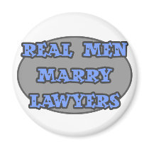 Real Men Marry Lawyers Refrigerator Magnet