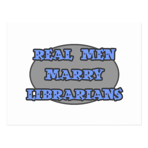 Real Men Marry Librarians Post Card