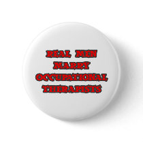 Real Men Marry Occupational Therapists buttons