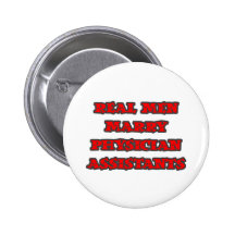 Real Men Marry Physician Assistants Pinback Button