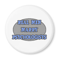 Real Men Marry Psychologists Fridge Magnets