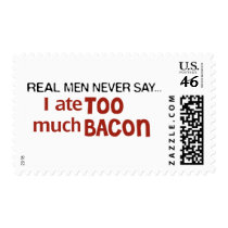 Real Men Never Say - I Ate Too Much Bacon Postage Stamps