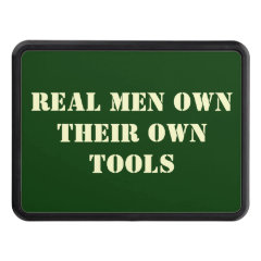 Real Men Own Tools Trailer Hitch Cover (Greem_