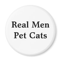Real Men Pet Cats magnets by ottster35 Real Men Pet Cats magnets
