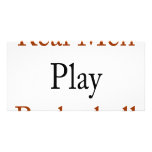 Real Men Play Basketball Picture Card