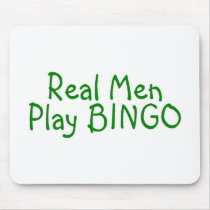 Real Men Play Bingo 2 Mouse Pad