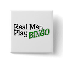 Real Men Play Bingo Pinback Buttons