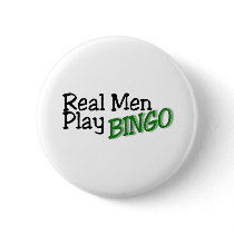 Real Men Play Bingo Pinback Button