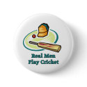 Real Men Play Cricket Buttons by pacificsportsgifts Real Men Play Cricket Buttons