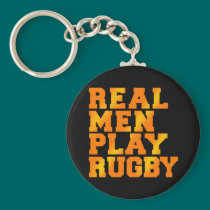 Real Men Play Rugby keychains