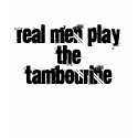 Real men play the tambourine t-shirts