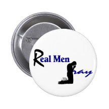 Real Men Pray Pinback Buttons