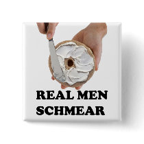 Real Men Schmear buttons by jonnydowntown Real Men Schmear buttons