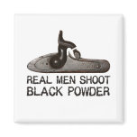 Real men shoot Black Powder, target shooting rifle magnets