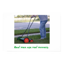 Real Men Use Reel Mowers poster posters by serenity_ii Real Men Use Reel Mowers poster posters